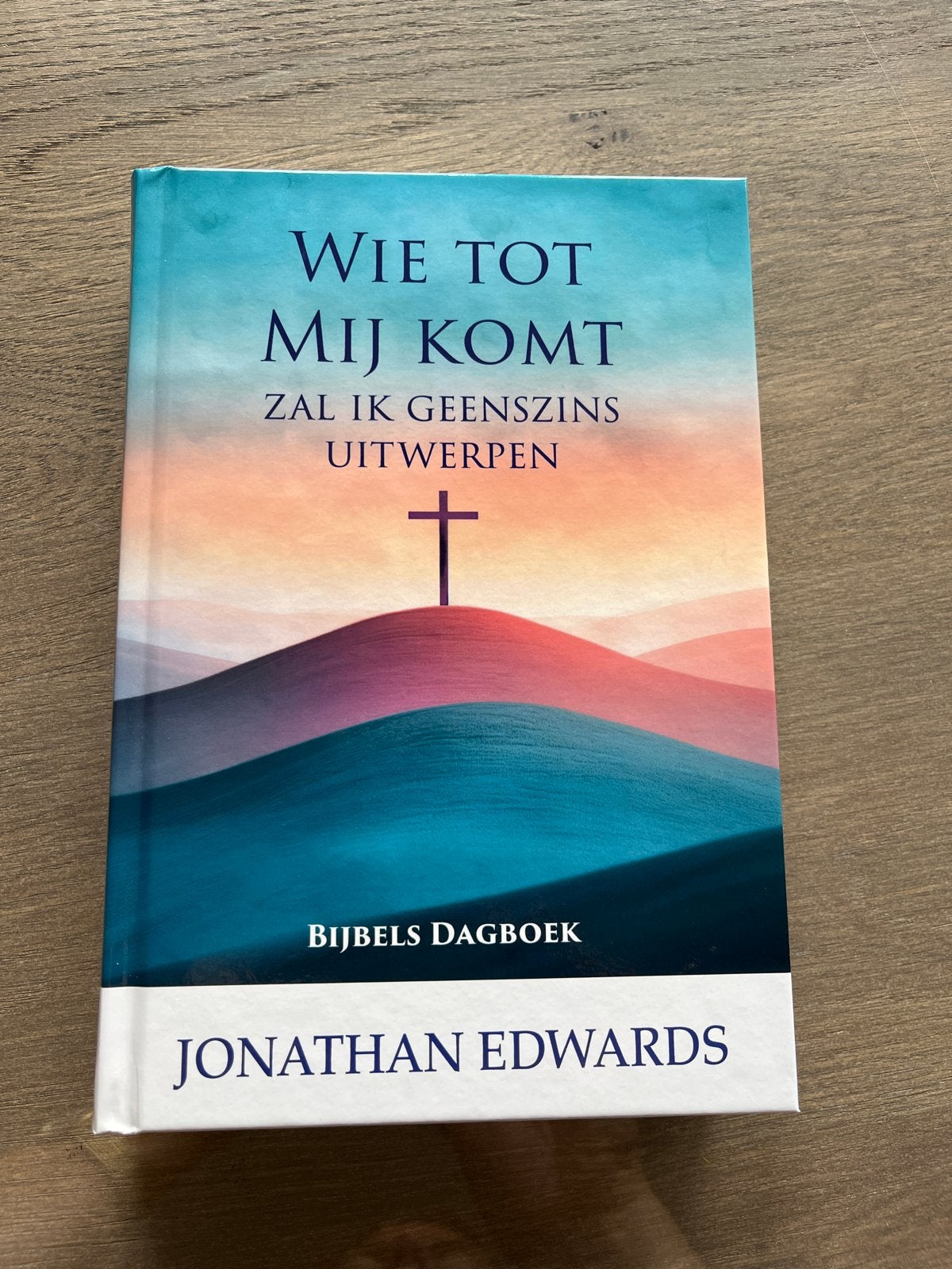 Wie tot mij komt zal ik geenszins uitwerpen - Bijbels Dagboe, Ophalen of Verzenden, Nieuw, Christendom | Protestants