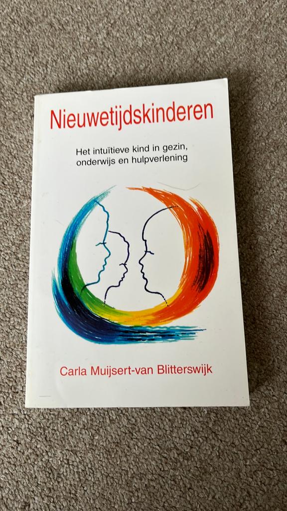 Nieuwetijdskinderen: Het intuïtieve kind, Ophalen of Verzenden, Gelezen, Opvoeding tot 6 jaar