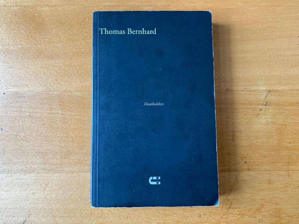 Thomas Bernhard - Houthakken, Ophalen of Verzenden