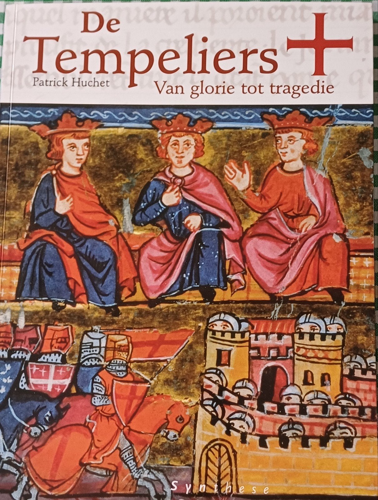 De Tempeliers: Van glorie tot tragedie - Patrick Huchet, 14e eeuw of eerder, Patrick Huchet, Europa, Ophalen of Verzenden