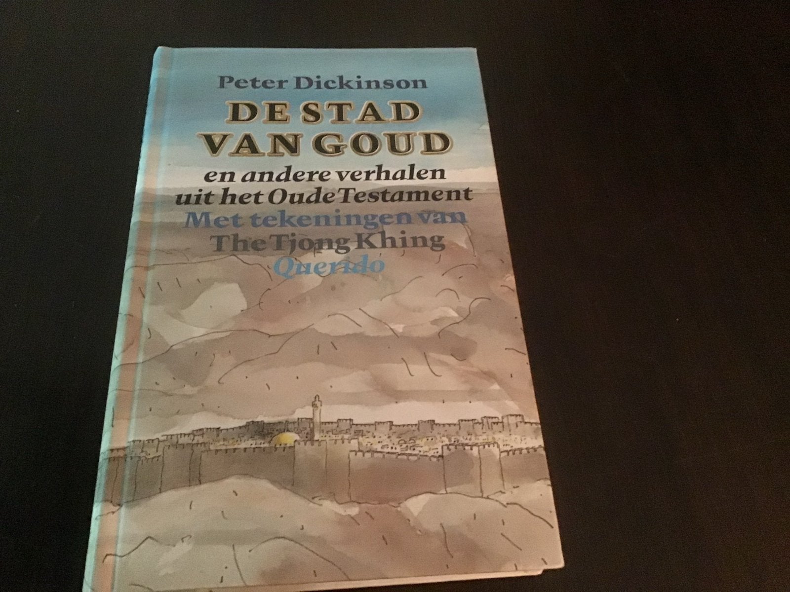 De Stad van Goud - Peter Dickinson (Oude Testament) giro 555, Ophalen of Verzenden, Zo goed als nieuw, Christendom | Protestants