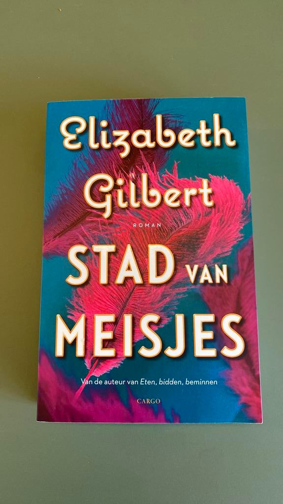 Elizabeth Gilbert - Stad van meisjes, Ophalen of Verzenden, Zo goed als nieuw, Elizabeth Gilbert