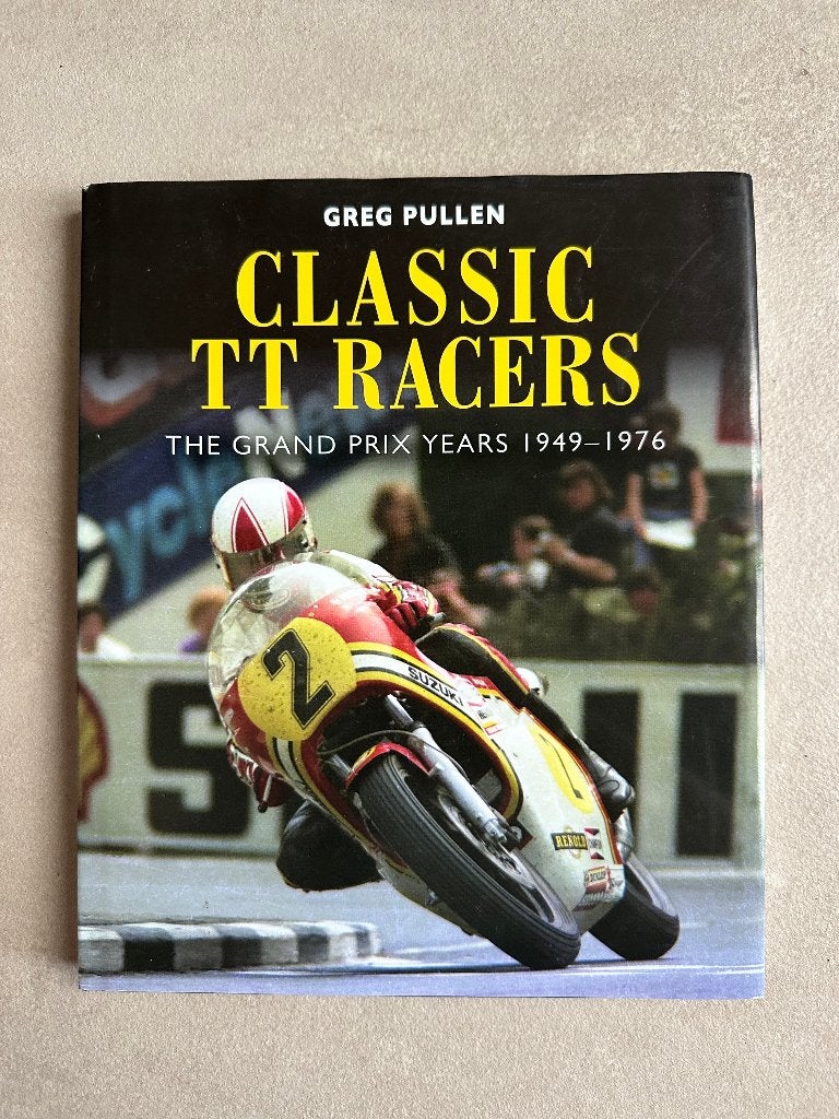 Classic TT Racers - The Grand Prix years 1949-1976, Ophalen of Verzenden, Gelezen, Greg Pullen, Algemeen