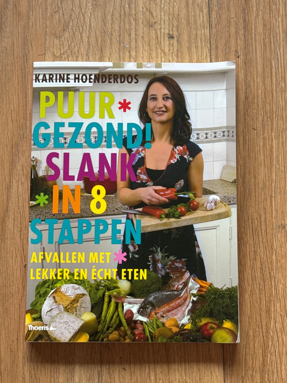 Puur Gezond! Slank in 8 Stappen - Karine Hoenderdos, Boeken, Ophalen of Verzenden, Zo goed als nieuw, Dieet en Voeding