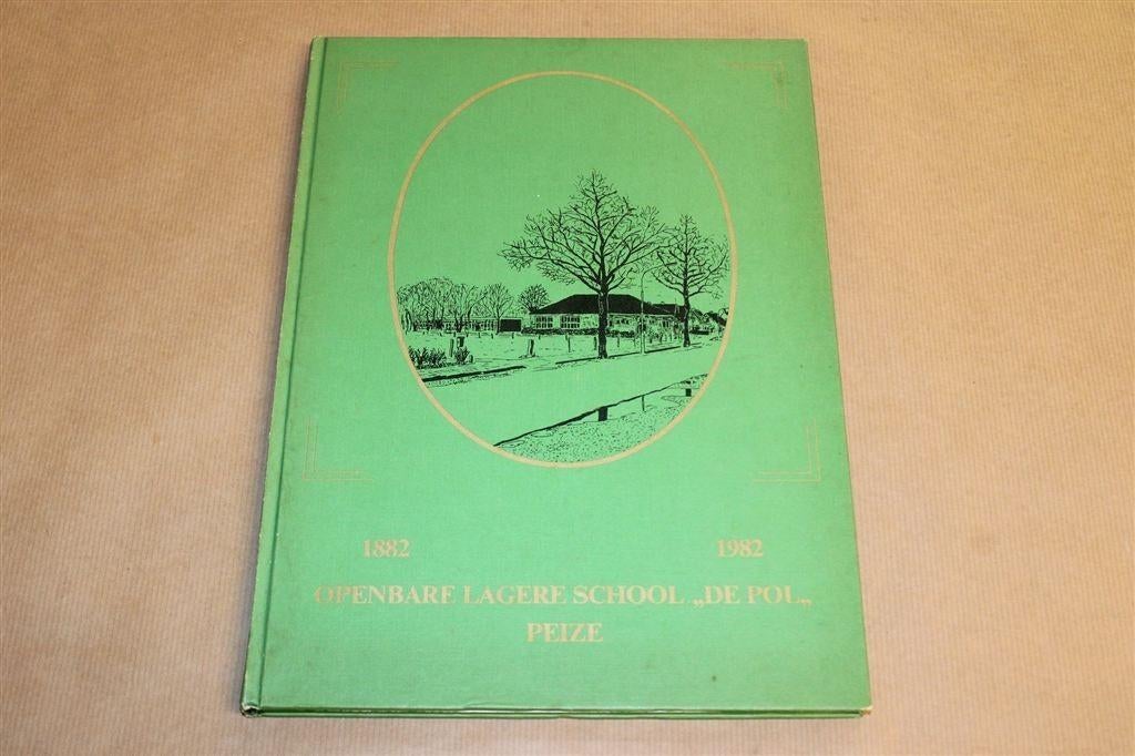Gedenkboek school "De Pol" in Peize — 100 jaar [1882-1982], Boeken, Ophalen of Verzenden, Gelezen