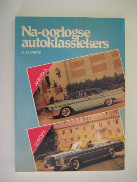 Na oorlogse autoklassiekers - H Kuipers Uitgev. De Alk, Ophalen of Verzenden, Gelezen, Algemeen