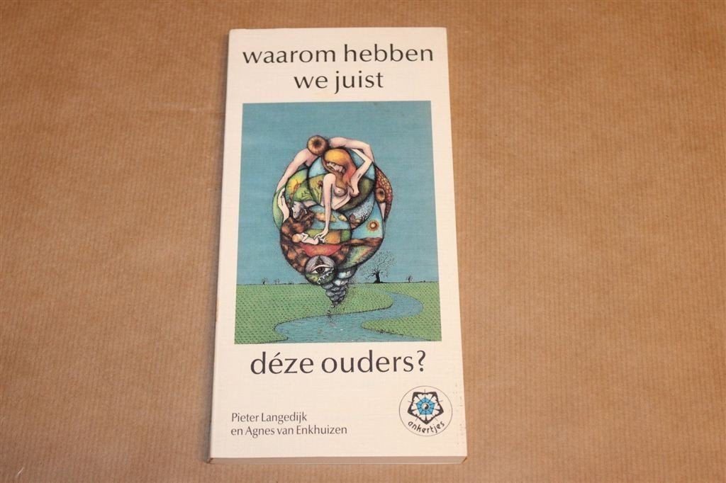 Waarom hebben we Juist Deze Ouders — Langedijk 1986, Ophalen of Verzenden, Gelezen
