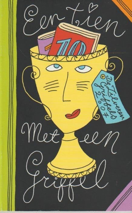 Een tien met een griffel - De Zilveren Griffels 2007, Ophalen of Verzenden, Gelezen, Diverse auteurs