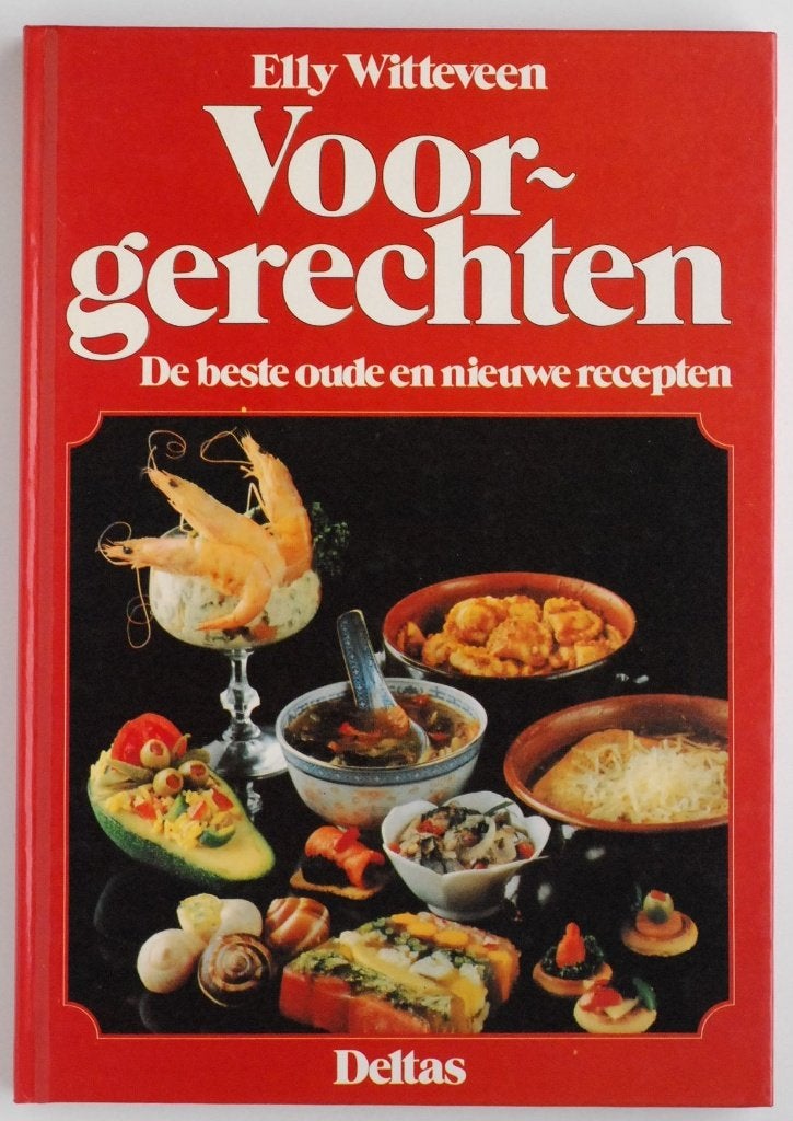 Kookboek: Voorgerechten, Verzenden, Voorgerechten en Soepen, Zo goed als nieuw, Elly Witteveen