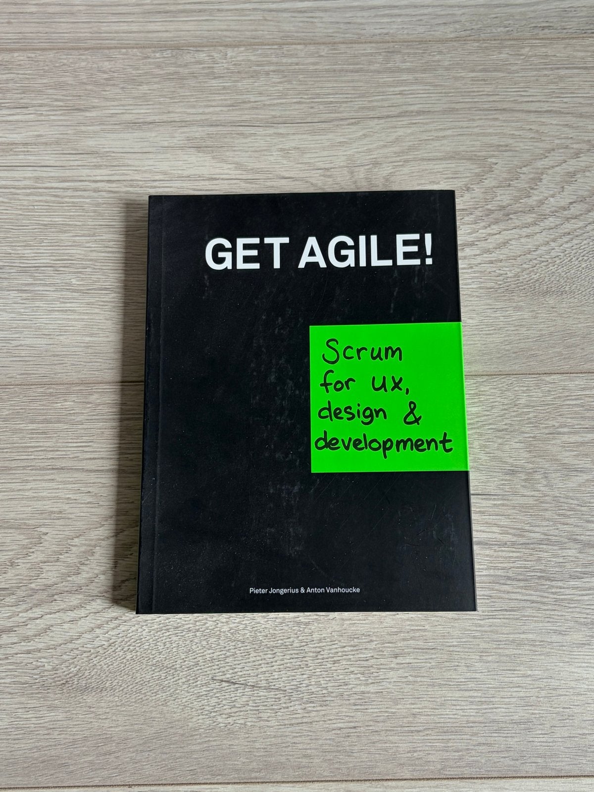 GET AGILE! Scrum voor UX, design & development, Ophalen of Verzenden, Beta, Zo goed als nieuw, HBO
