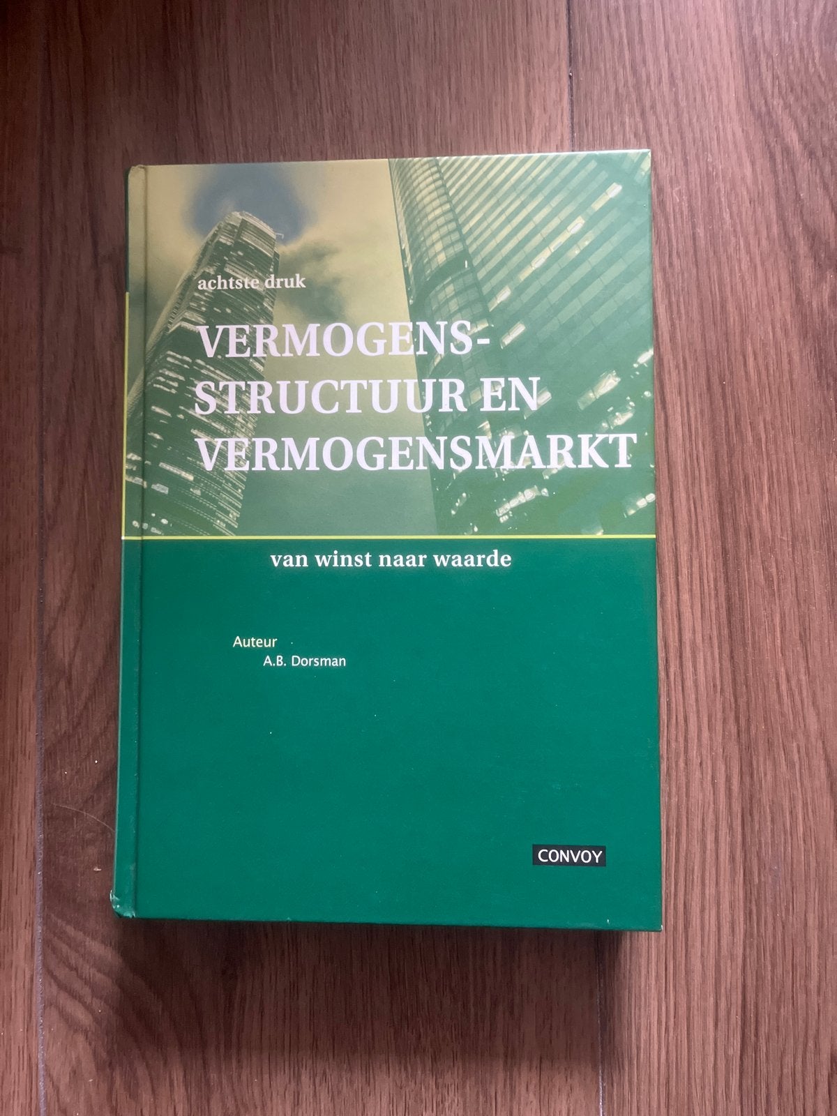 Vermogensstructuur en Vermogensmarkt - A.B. Dorsman, Ophalen of Verzenden, Zo goed als nieuw, Economie en Marketing