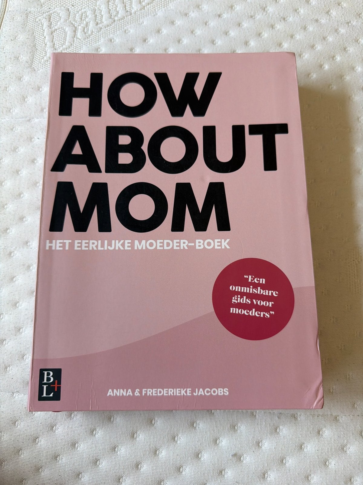 How About Mom - Het eerlijke moeder-boek (Nieuw), Boeken, Zwangerschap en Opvoeding, Ophalen of Verzenden, Nieuw, Zwangerschap en Bevalling