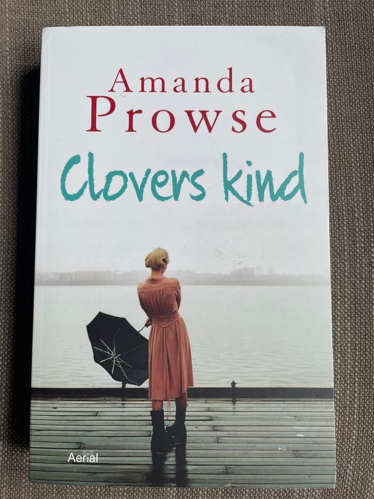 Amanda Prowse - Clovers kind, Ophalen of Verzenden, Zo goed als nieuw, Amanda Prowse