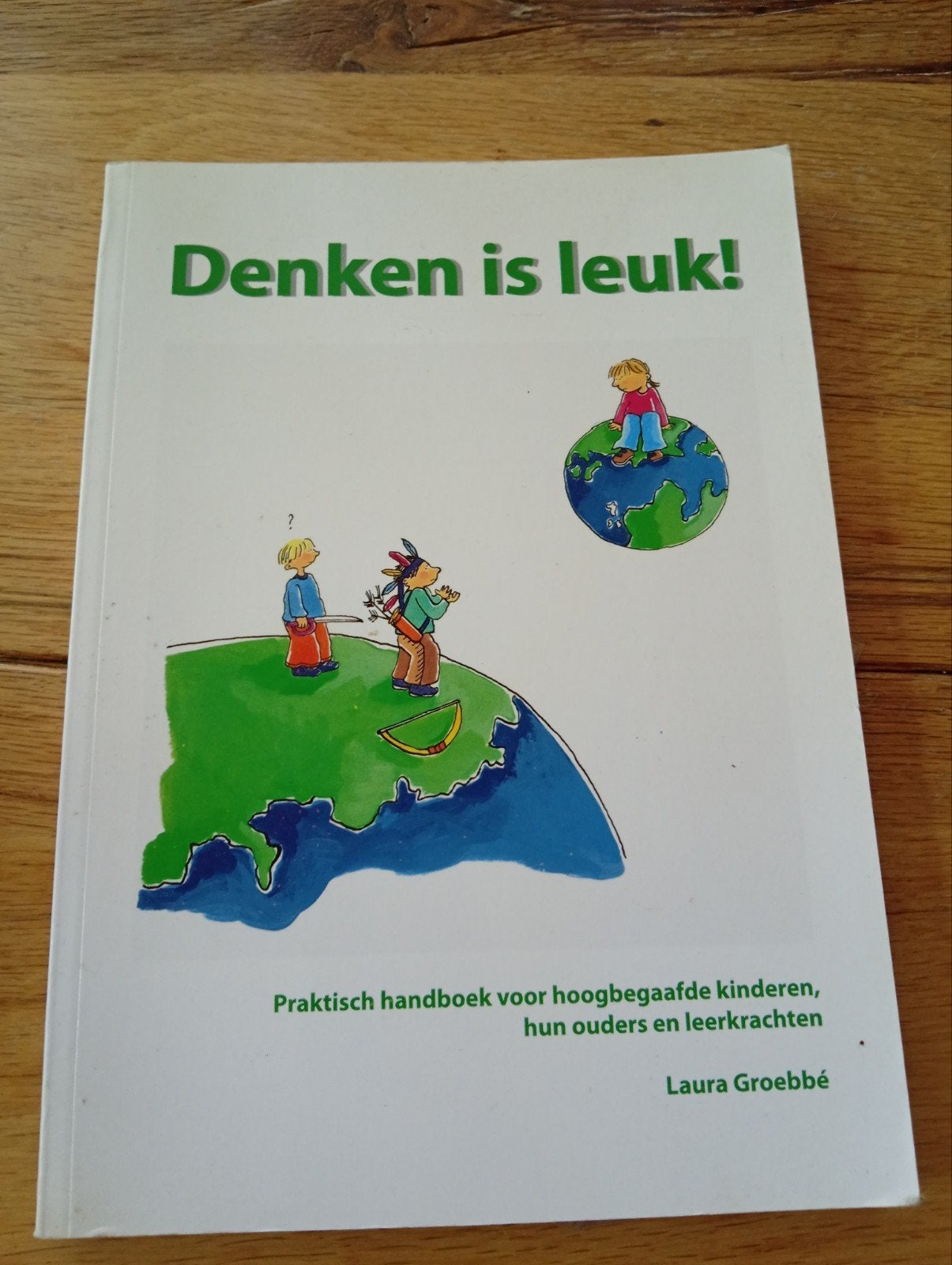 Denken is leuk! Handboek hoogbegaafde kinderen, Boeken, Ophalen of Verzenden, Zo goed als nieuw, Laura Groebbée, 3 tot 4 jaar