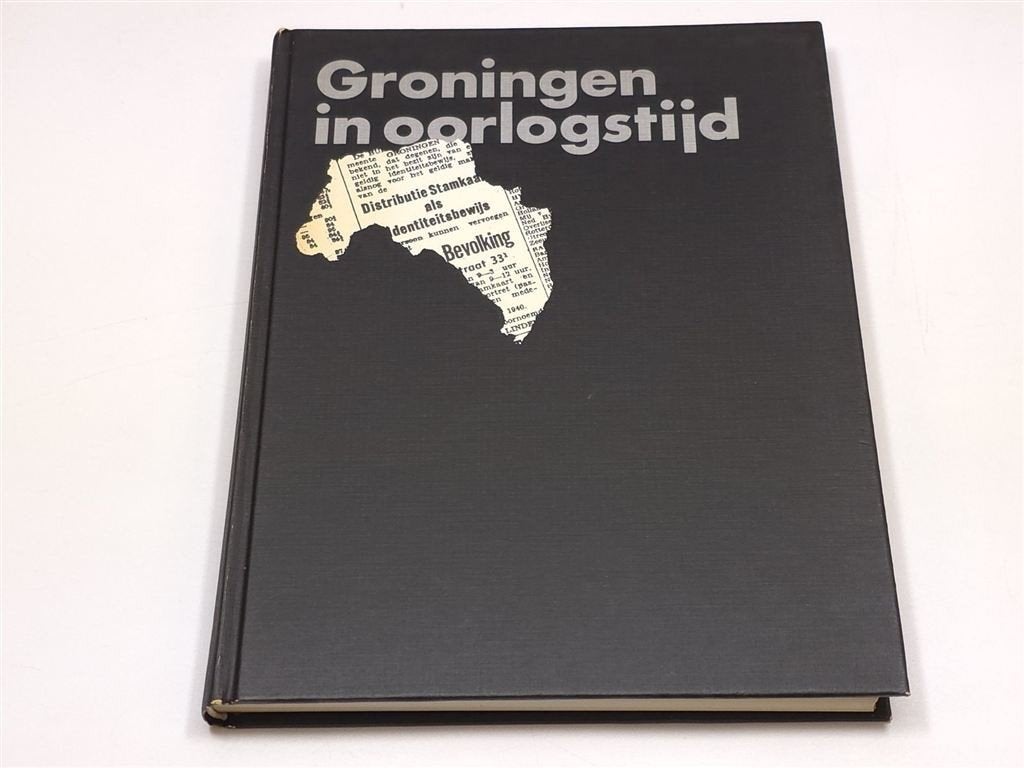 Groningen in Oorlogstijd — Bezetting 1940-1945, Ophalen of Verzenden, Tweede Wereldoorlog, Gelezen, Overige onderwerpen