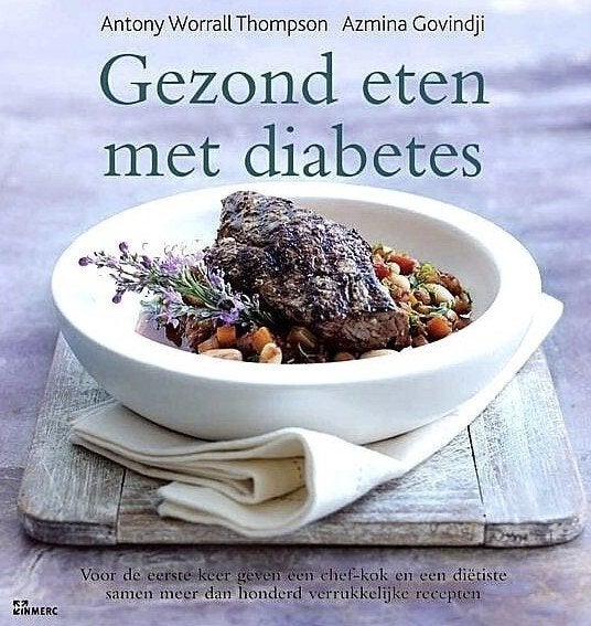 Gezond Eten Met Diabetes, A. Worral Thompson en Azmina G, Ophalen of Verzenden, Zo goed als nieuw, Overige gebieden, Gezond koken