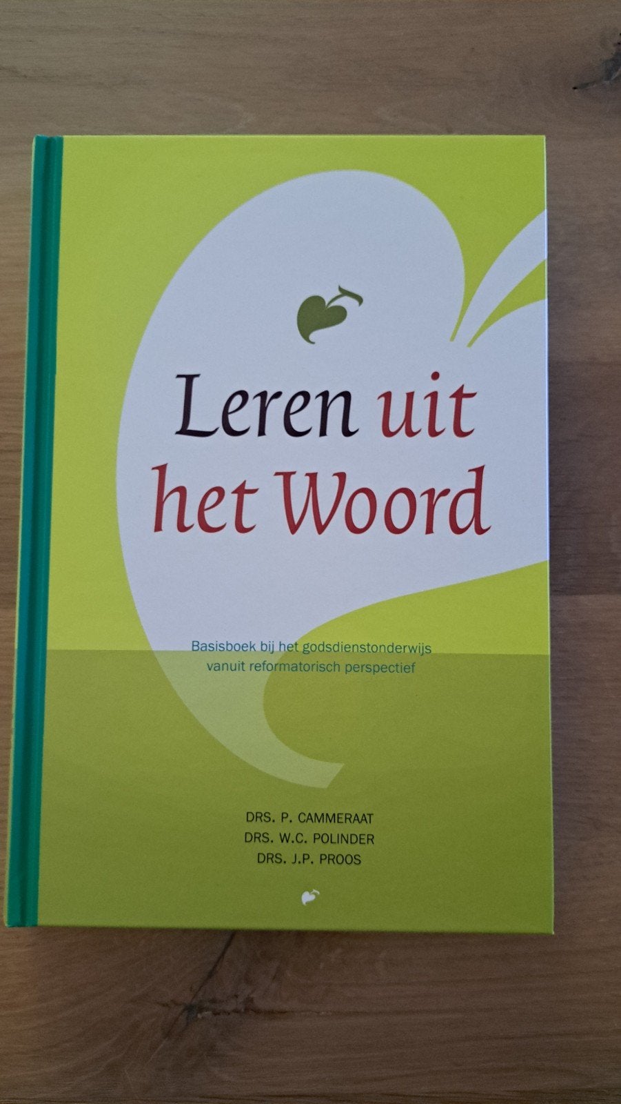 Leren uit het Woord - Basisboek godsdienstonderwijs, Boeken, Ophalen of Verzenden, Nieuw, Drs. P. Cammeraat, Drs. W.C. Polinder, Drs. J.P. Proos