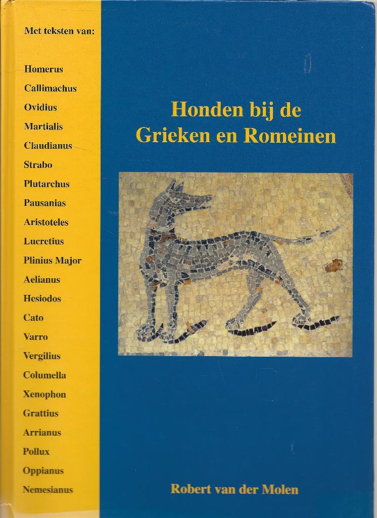 Honden bij de Grieken en Romeinen - Robert van der Molen, Robert van der Molen, Europa, Ophalen of Verzenden, Zo goed als nieuw