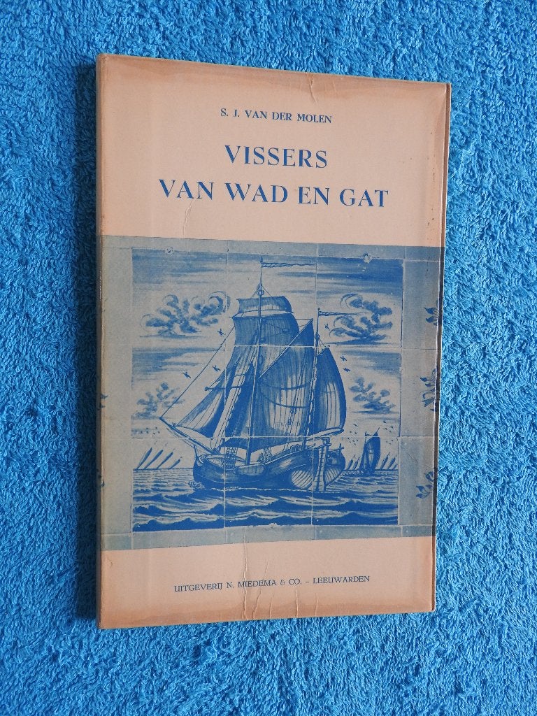Vissers van Wad en gat - Schepen, vistuig en vaktaal, Ophalen of Verzenden, Gelezen