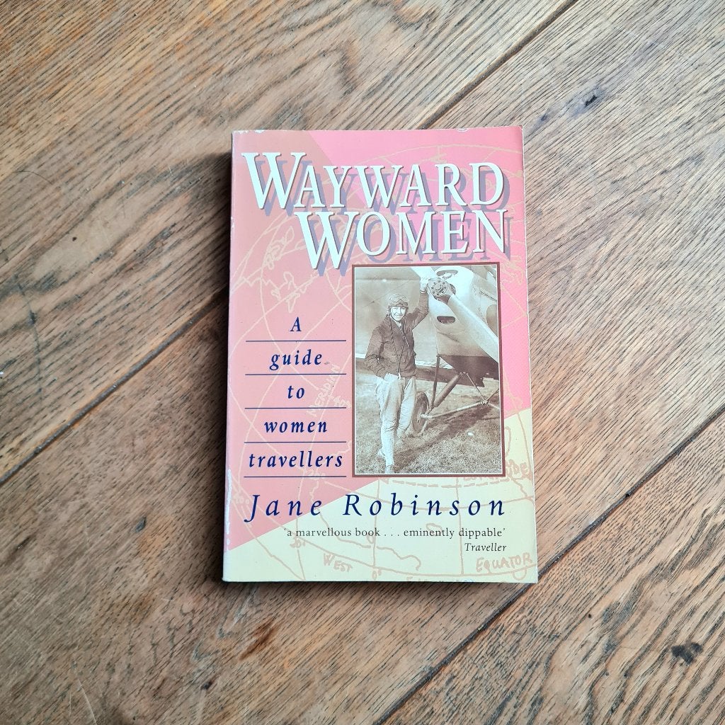Wayward Women: A Guide to Women Travelers by Jane Robinson, Boeken, Reisverhalen, Ophalen of Verzenden, Gelezen, Jane Robinson