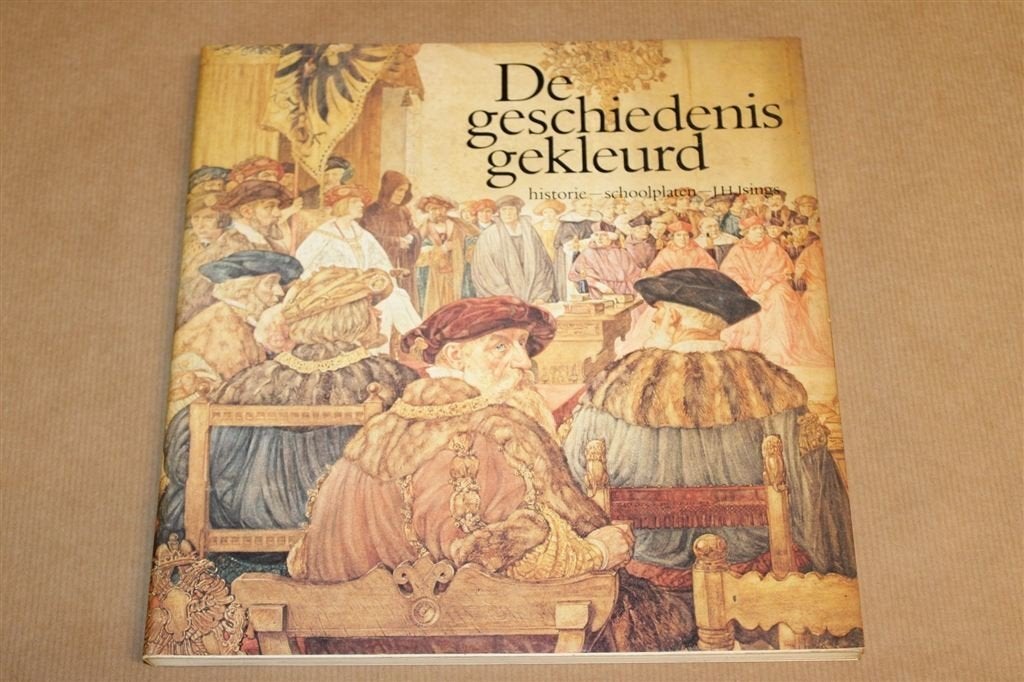 De Geschiedenis Gekleurd — Schoolplaten J.H. Isings, Antiek en Kunst, Ophalen of Verzenden, Geschiedenis