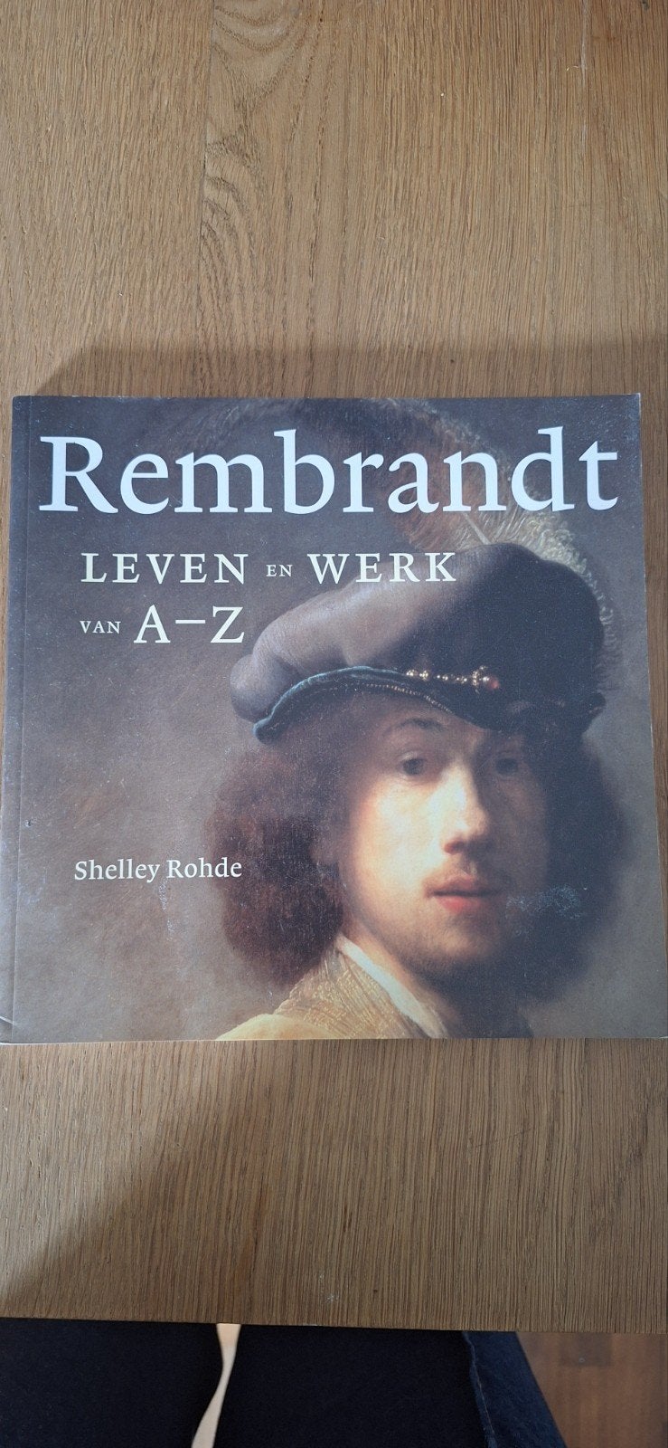 Rembrandt: Leven en Werk van A-Z - Kunstboek, Boeken, Ophalen