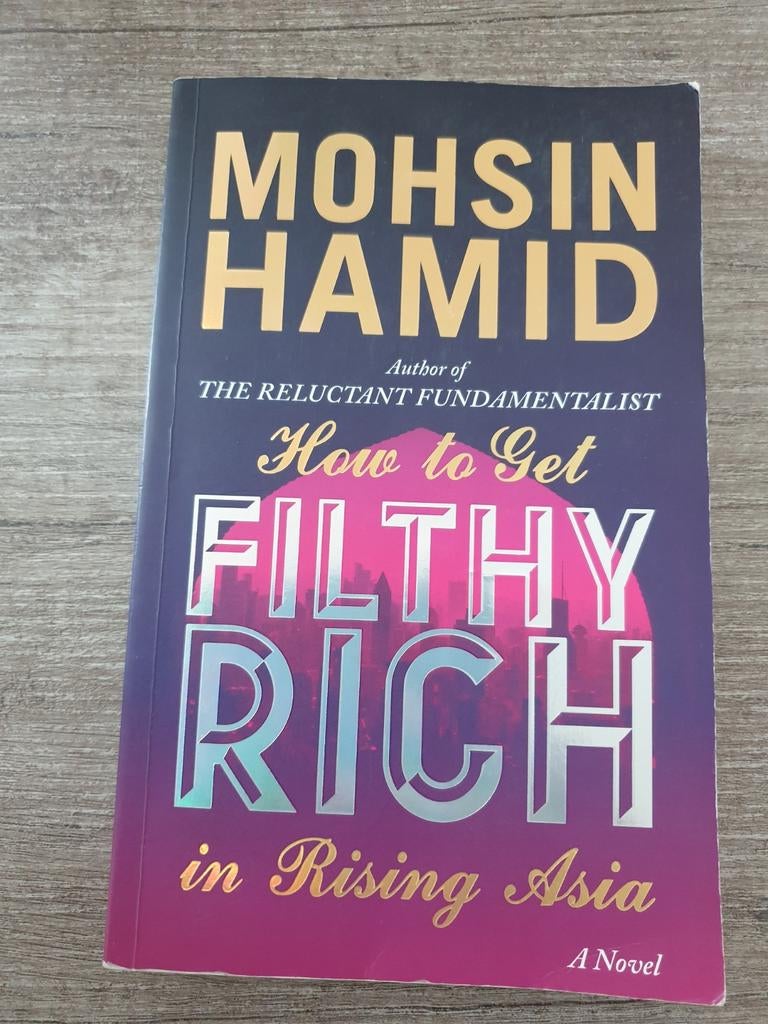 How to Get Filthy Rich in Rising Asia - Mohsin Hamid, Boeken, Ophalen of Verzenden, Gelezen