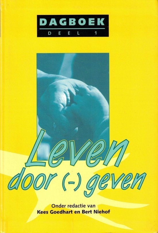 Leven Door-geven - Kees Goedhart & Bart Niehof BOEK, Ophalen of Verzenden, Gelezen, Kees Goedhart & Bart Niehof