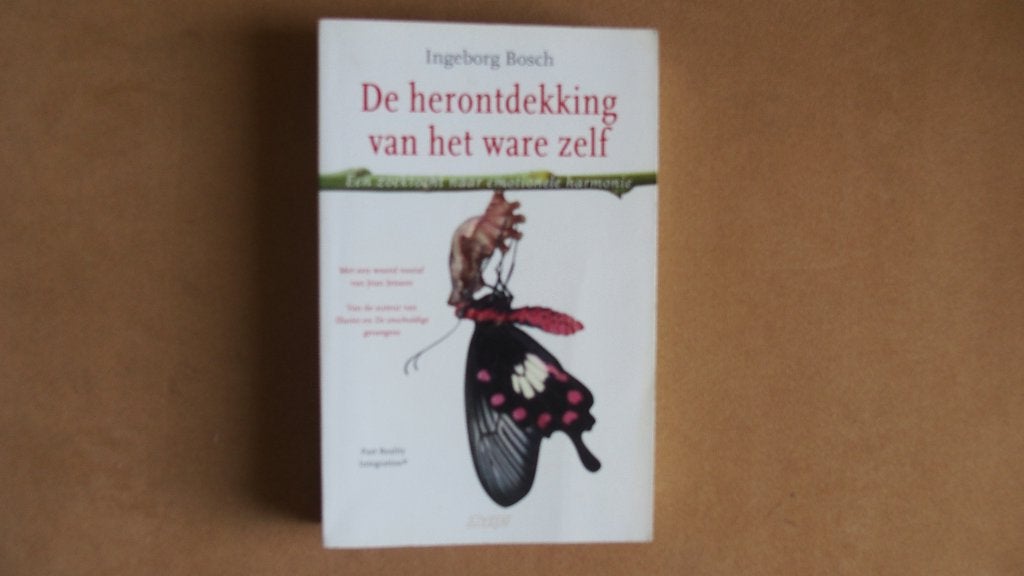 De herontdekking van het ware zelf - Ingeborg Bosch, Ophalen of Verzenden, Zo goed als nieuw, Ingeborg Bosch