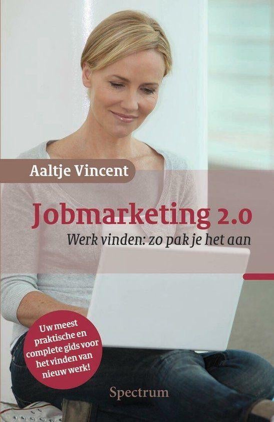 Jobmarketing 2.0 Werk Vinden - Aaltje Vincent BOEK, Boeken, Economie, Management en Marketing, Management, Ophalen of Verzenden