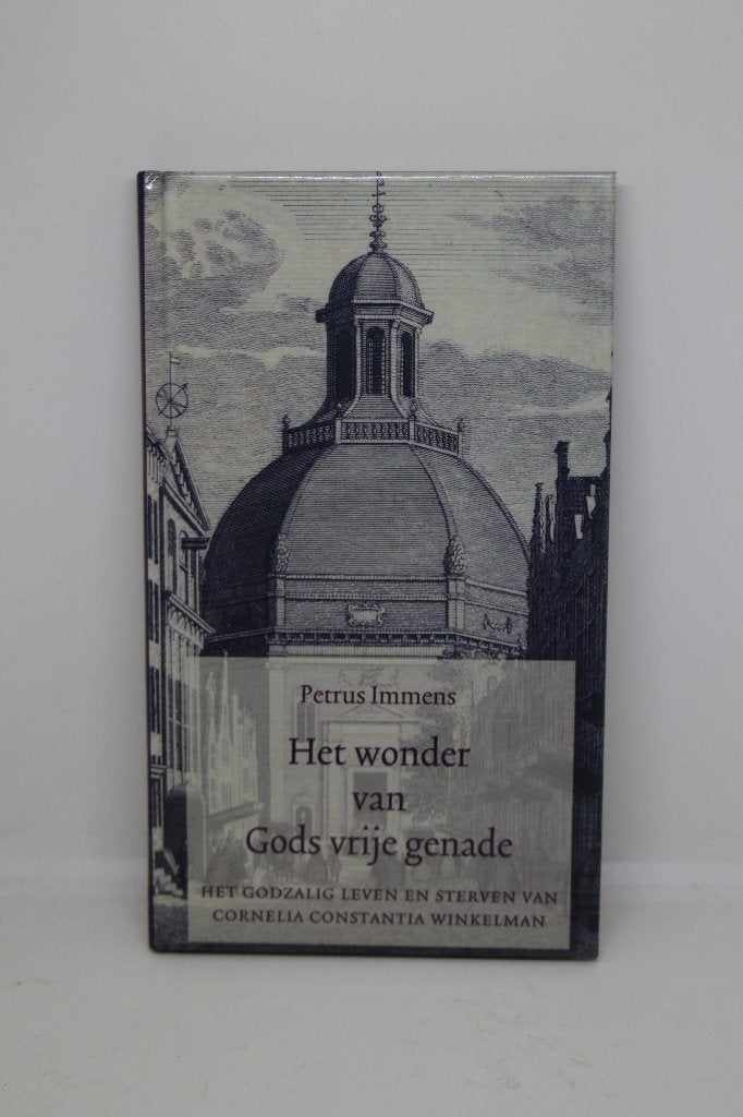 Het wonder van Gods vrije genade - Petrus Immens, Ophalen of Verzenden, Gelezen