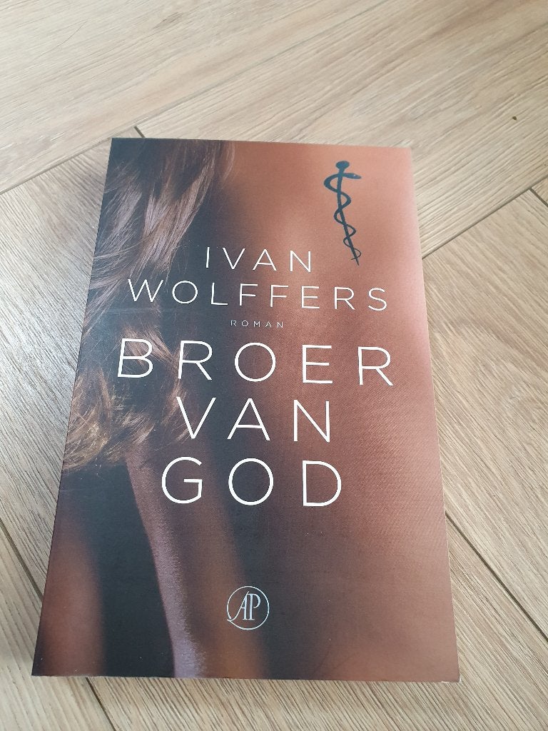 Broer van God | Ivan Wolffers | roman | medische wereld, Verzenden, Nieuw, Nederland, Ivan Wolffers