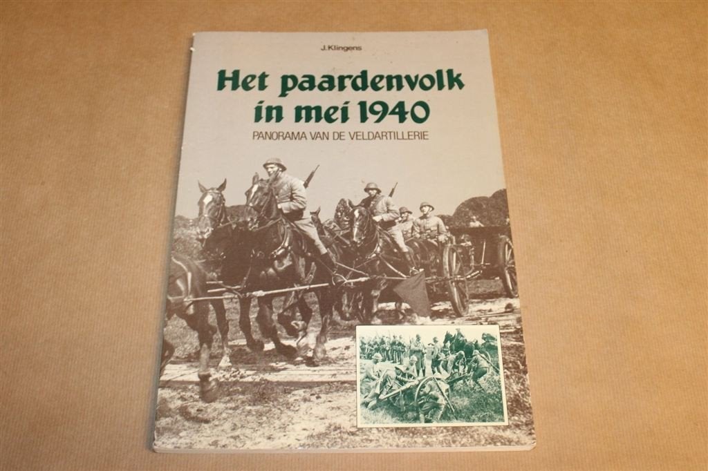 Het Paardenvolk Mei 1940 — Veldartillerie, Ophalen of Verzenden, Tweede Wereldoorlog, Gelezen, Overige onderwerpen