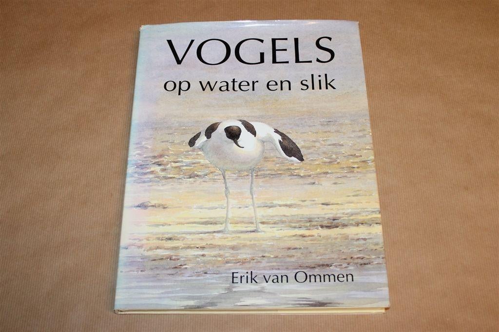 Vogels op Water en Slik — Erik van Ommen, Ophalen of Verzenden, Gelezen