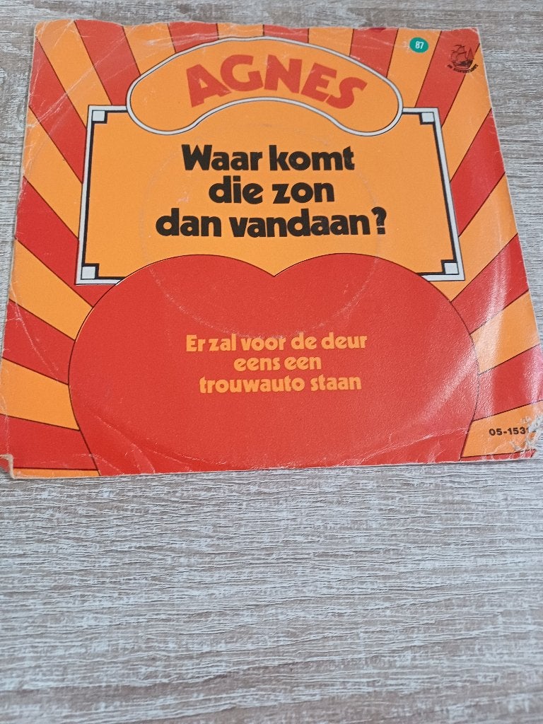 9a1 Single Agnes   – Waar komt die zon dan vandaan?, Gebruikt, 7 inch, Ophalen of Verzenden, Levenslied of Smartlap