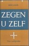 Zegen U Zelf. Tien Radio-Preken / Okke Jager, Boeken, Ophalen of Verzenden, Gelezen, Christendom | Protestants
