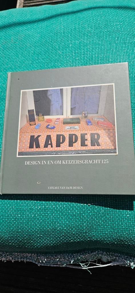 KAPPER: DESIGN IN EN OM KEIZERSGRACHT 125 - O&M Design, Ophalen of Verzenden, Gelezen, Overige onderwerpen
