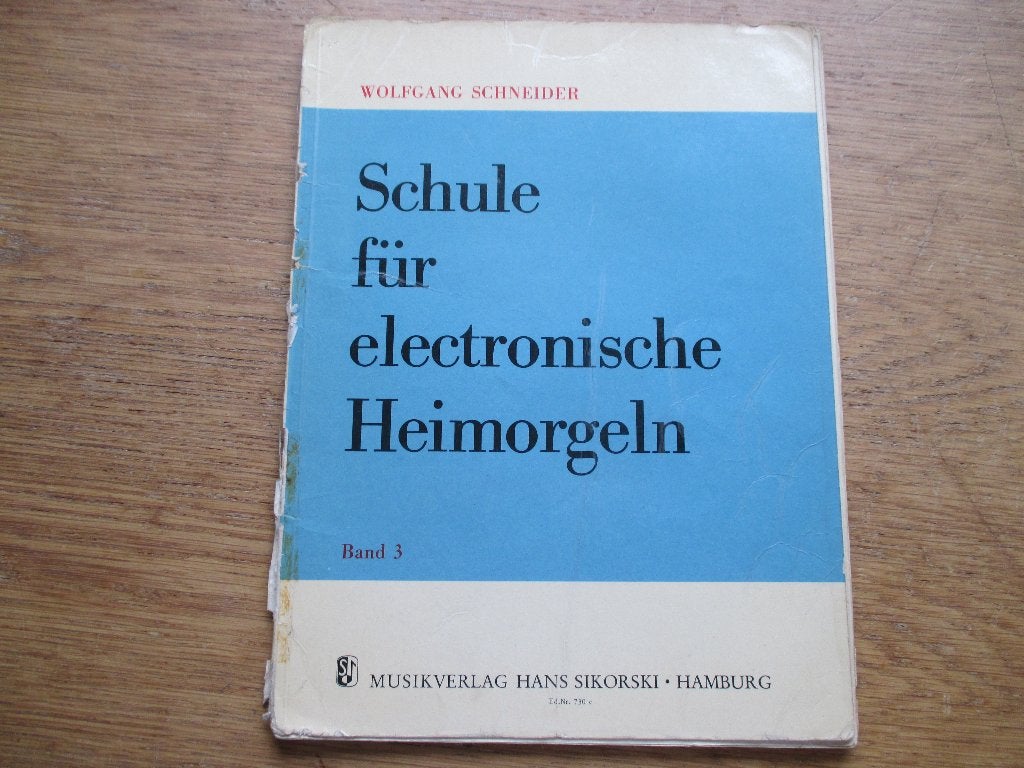 WOLFGANG SCHNEIDER-SCHULE FÜR HEIMORGELN.-BAND 3-ORGELCURSUS, Muziek en Instrumenten, Bladmuziek, Orgel, Gebruikt, Les of Cursus