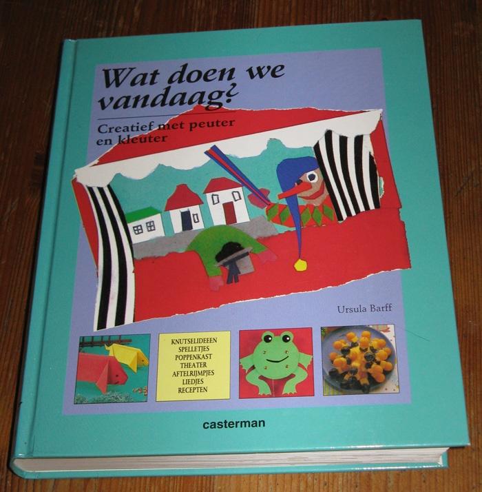 Boek: Wat doen we vandaag:Creatief met peuter en kleuter, Ophalen of Verzenden, Nieuw