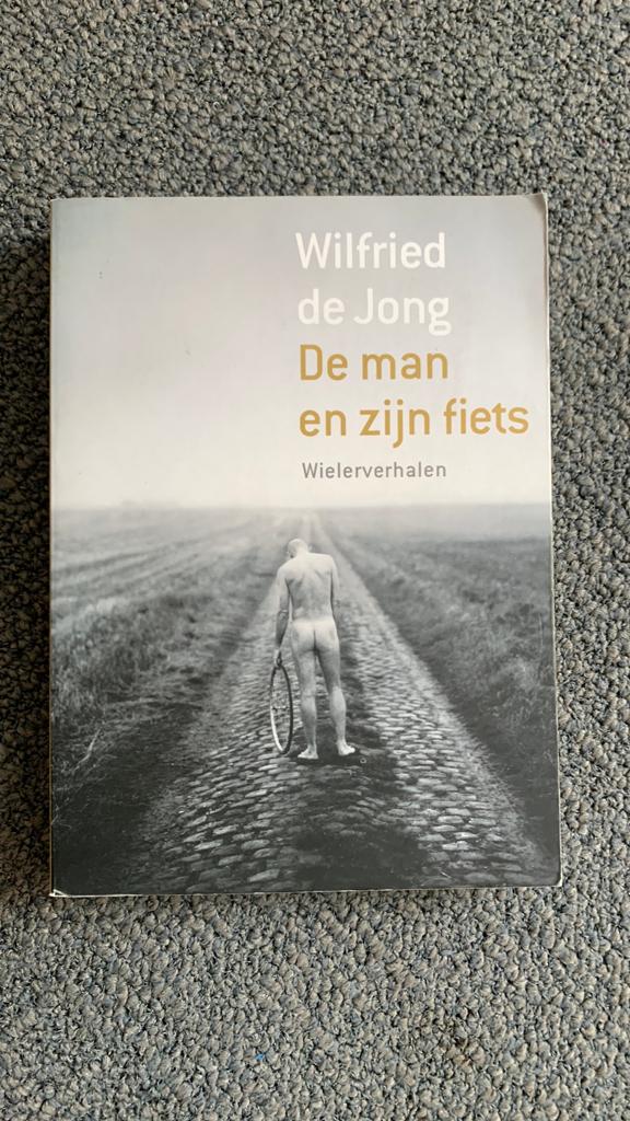 Wilfried de Jong - De man en zijn fiets, Wilfried de Jong, Lopen en Fietsen, Ophalen of Verzenden, Zo goed als nieuw