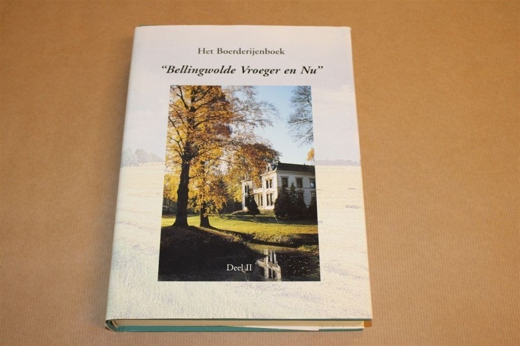 Bellingwolde vroeger en nu - Deel II - Boerderijenboek, Boeken, Ophalen of Verzenden, Zo goed als nieuw