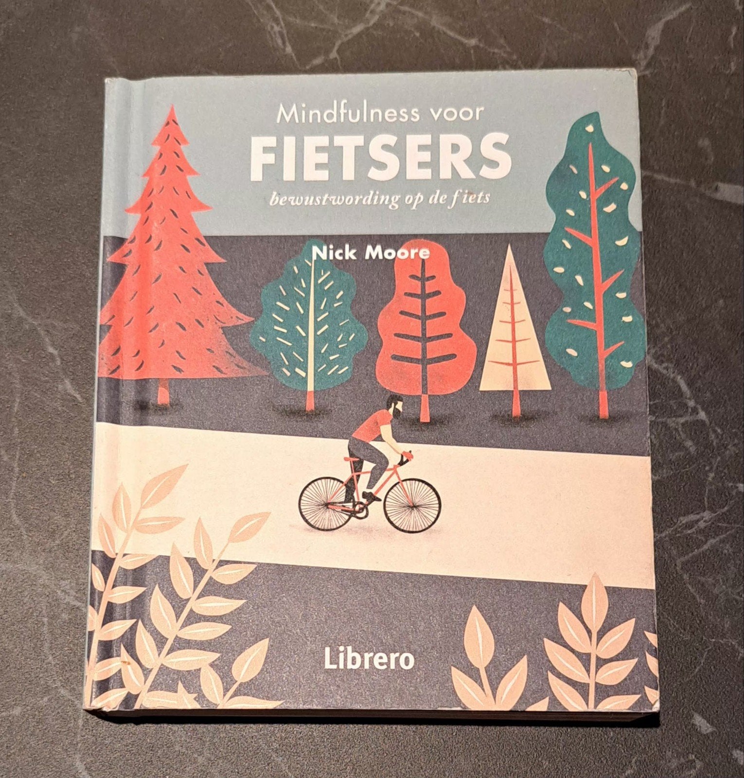 Mindfulness voor Fietsers - Nick Moore, Boeken, Ophalen of Verzenden, Zo goed als nieuw, Nick Moore, Lopen en Fietsen