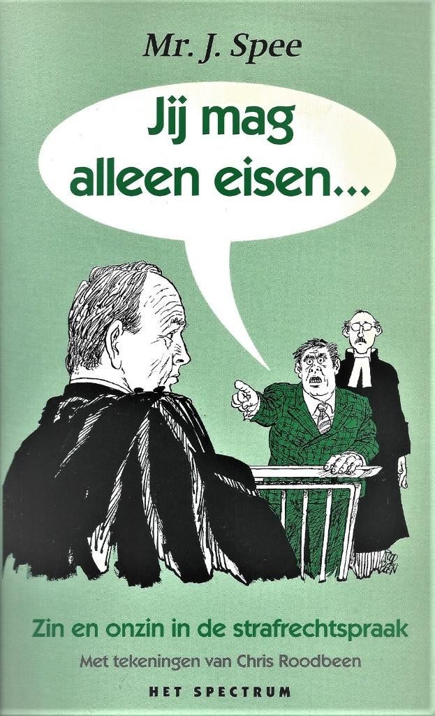 Mr. J. Spee - Jij mag alleen eisen… - NIEUW, Ophalen of Verzenden, Nieuw, Juridisch en Recht, Nederland