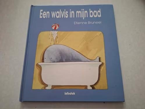 Boek een walvis in mijn bad h, Boeken, Kinderboeken | Baby's en Peuters, Etienne Bruneel, Ophalen of Verzenden, Zo goed als nieuw