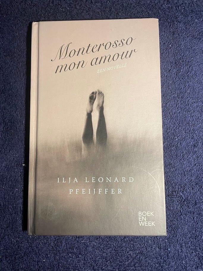 Boekenweekgeschenk: Monterosso mon amour – Ilja Pfeijffer., Ophalen of Verzenden, Gelezen, Ilja Leonard Pfeijffer.