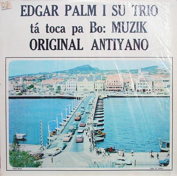 Edgar Palm I Su Trio –Tá Toca Pa Bo: Muzik Original Antiyano, Gebruikt, Originele persing, Ophalen of Verzenden, 1970 - 1979