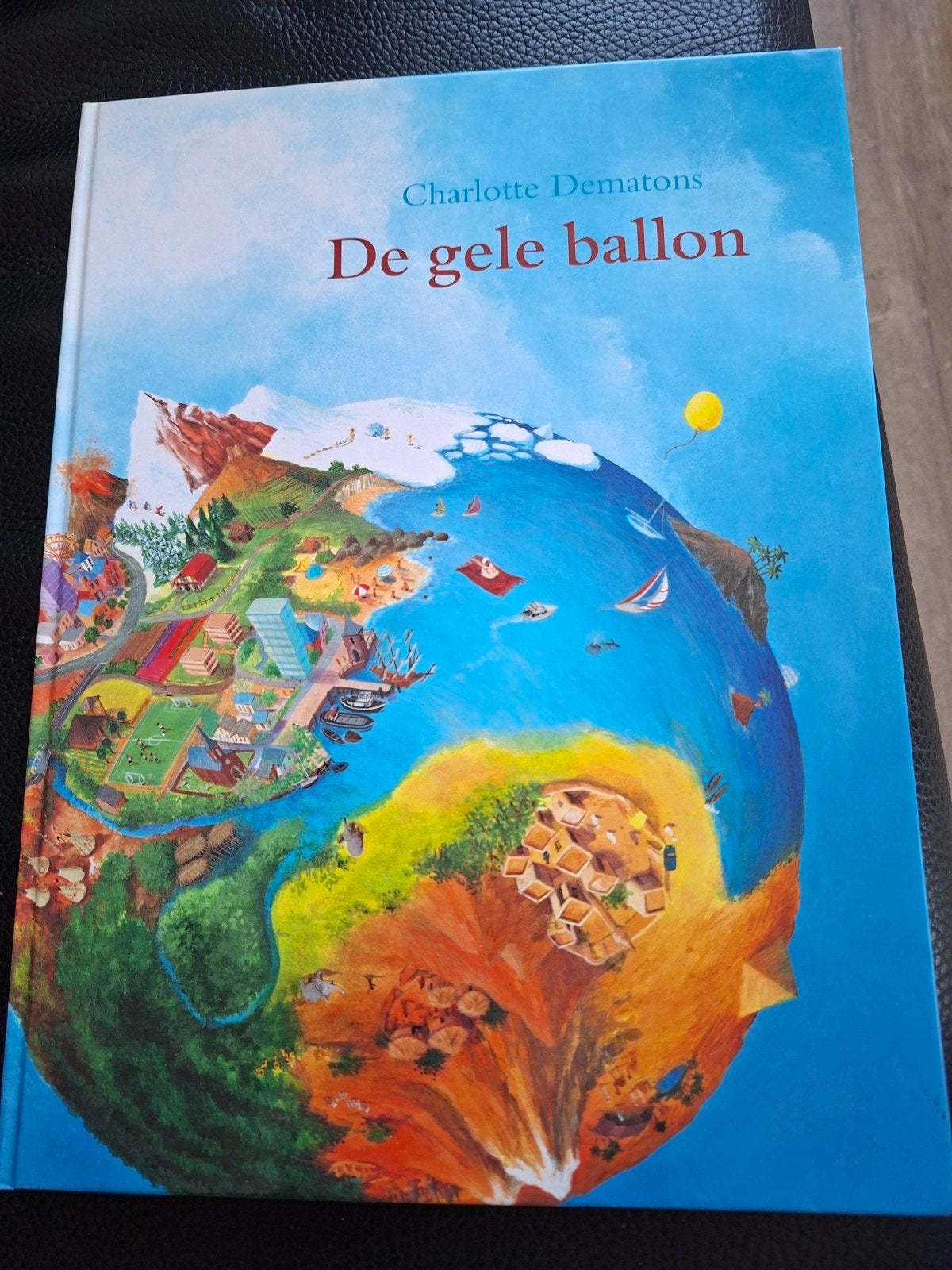 De gele ballon - Charlotte Dematons (Prentenboek), Boeken, Ophalen of Verzenden, Zo goed als nieuw