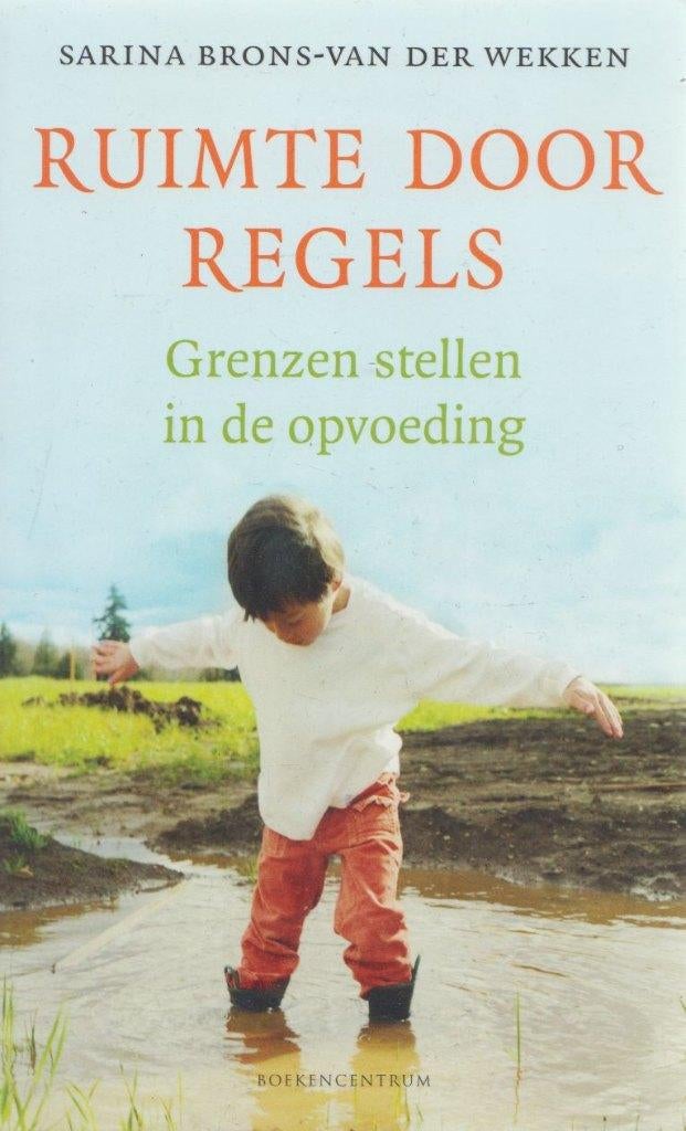 Ruimte door regels / grenzen stellen in de opvoeding, Boeken, Zwangerschap en Opvoeding, Verzenden, Zo goed als nieuw, Sarina Brons-van der Wekken