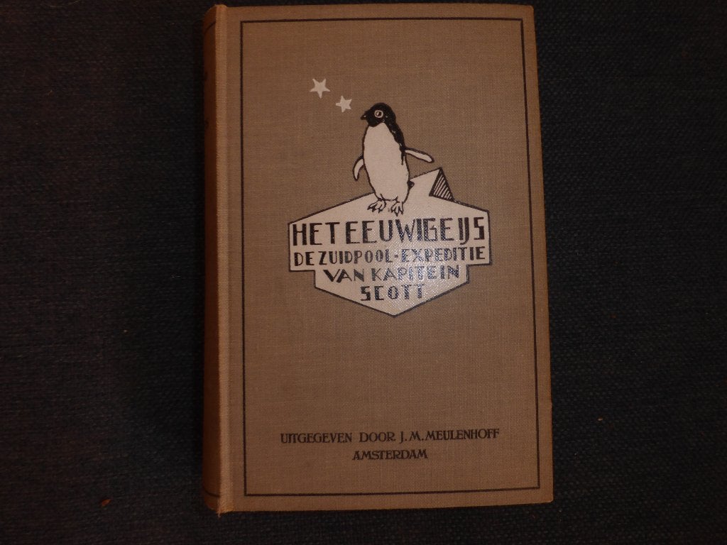 (1926)Het eeuwige ijs-De Zuidpool-expeditie v kapitein Scott, Ophalen of Verzenden