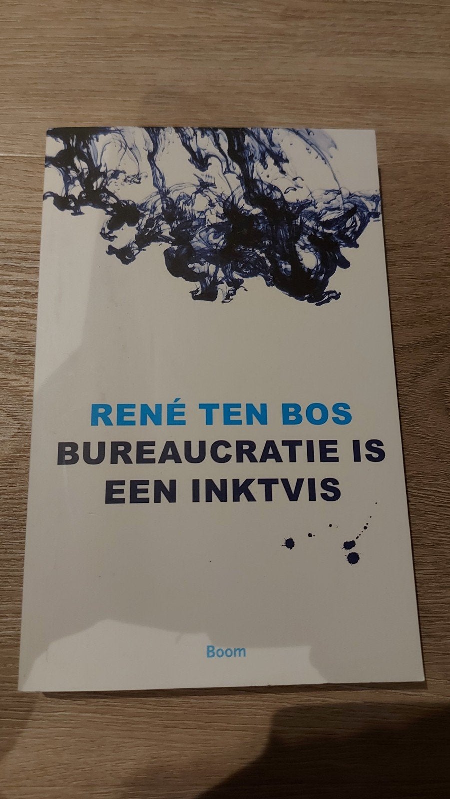 A: Bureaucratie is een inktvis - René Ten Bos, Ophalen of Verzenden, Zo goed als nieuw, Management, René Ten Bos